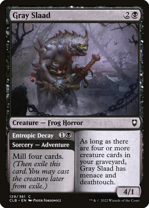 Commander Legends: Battle for Baldur's Gate 129 Gray Slaad // Entropic Decay